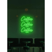 Biz Bu İşin Keyif Kısmındayız Coffee Coffee Coffee Yazılı Neon Tabela