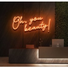 Biz Bu İşin Keyif Kısmındayız Oh,you Beauty! Yazılı Neon Tabela