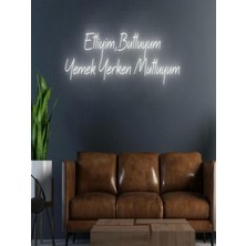 Biz Bu İşin Keyif Kısmındayız Etliyim,butluyum Yemek Yerken Mutluyum Yazılı Neon Tabela