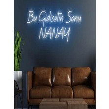 Biz Bu İşin Keyif Kısmındayız Bu Gidişatın Sonu Nanay Yazılı Neon Tabela