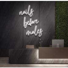 Biz Bu İşin Keyif Kısmındayız Nails Before Males Yazılı Neon Tabela