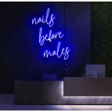 Biz Bu İşin Keyif Kısmındayız Nails Before Males Yazılı Neon Tabela