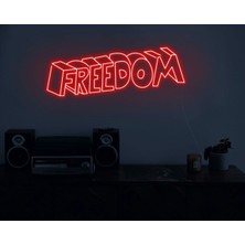 Biz Bu İşin Keyif Kısmındayız Freedom Yazılı Neon Tabela