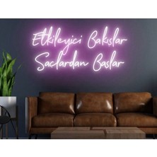 Biz Bu İşin Keyif Kısmındayız Etkileyici Bakışlar Saçlardan Başlar Yazılı Neon Tabela