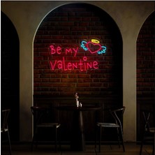 Biz Bu İşin Keyif Kısmındayız Be My Valentine Yazılı ve Şekilli Neon Tabela