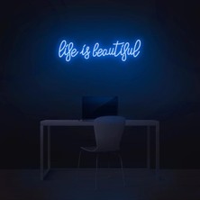 Biz Bu İşin Keyif Kısmındayız Life Is Beautiful Yazılı Neon Tabela