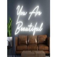 Biz Bu İşin Keyif Kısmındayız You Are Beautiful Yazılı Neon Tabela