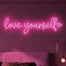 Biz Bu İşin Keyif Kısmındayız Love Yourself Yazılı Neon Tabela