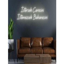 Biz Bu İşin Keyif Kısmındayız Istersek Çaresini Istemezsek Bahanesini Yazılı Neon Tabela