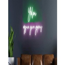 Biz Bu İşin Keyif Kısmındayız Yalan Ağzına Yuva Yapmış Yazılı Neon Tabela