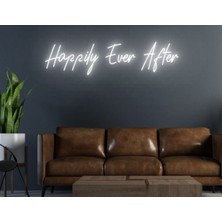 Biz Bu İşin Keyif Kısmındayız Happily Ever After Yazılı Neon Tabela