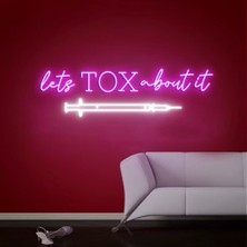Biz Bu İşin Keyif Kısmındayız Lets Tox About It Yazılı ve Şekilli Neon Tabela