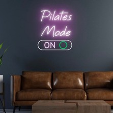 Biz Bu İşin Keyif Kısmındayız Pilates Mode On Yazılı Neon Tabela