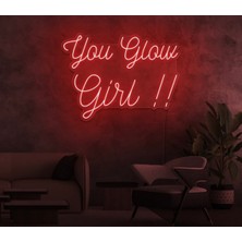 Biz Bu İşin Keyif Kısmındayız You Glow Girl!! Yazılı Neon Tabela