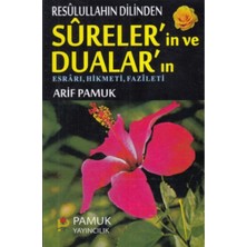 Pamuk Yayıncılık Resulullahın Dilinden Surelerin ve Duaların DUA032 Esrarı Hikmeti Fazileti