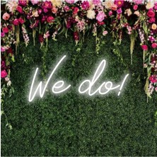 Biz Bu İşin Keyif Kısmındayız We Do! Yazılı Neon Tabela