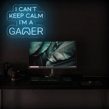 Biz Bu İşin Keyif Kısmındayız I Can't Keep Calm I'm A Gamer Yazılı Neon Tabela