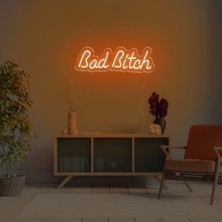 Biz Bu İşin Keyif Kısmındayız Bad Bitch Yazılı Neon Tabela