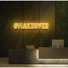 Biz Bu İşin Keyif Kısmındayız #makeover Yazılı Neon Tabela