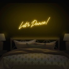 Biz Bu İşin Keyif Kısmındayız Let's Dance! Yazılı Neon Tabela