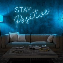 Biz Bu İşin Keyif Kısmındayız Stay Positive Yazılı Neon Tabela