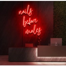 Biz Bu İşin Keyif Kısmındayız Nails Before Males Yazılı Neon Tabela