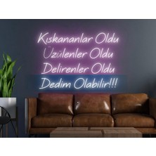 Biz Bu İşin Keyif Kısmındayız Kıskananlar Oldu Üzülenler Oldu Delirenler Oldu Dedim Olabilir!!! Yazılı Neon Tabela
