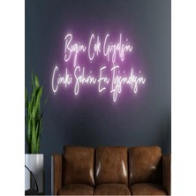 Biz Bu İşin Keyif Kısmındayız Bugün Çok Güzelsin Çünkü Şehrin En Iyisindesin Yazılı Neon Tabela