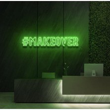 Biz Bu İşin Keyif Kısmındayız #makeover Yazılı Neon Tabela