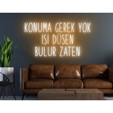 Biz Bu İşin Keyif Kısmındayız Konuma Gerek Yok Işi Düşen Bulur Zaten Yazılı Neon Tabela