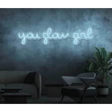 Biz Bu İşin Keyif Kısmındayız You Glow Girl Yazılı Neon Tabela