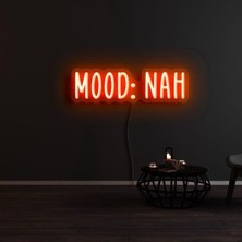 Biz Bu İşin Keyif Kısmındayız Mood:nah Yazılı Neon Tabela