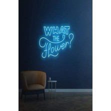 Biz Bu İşin Keyif Kısmındayız What The Flower? Yazılı Neon Tabela