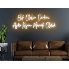 Biz Bu İşin Keyif Kısmındayız Elif Olalım Derken Aşka Küsen Memati Olduk Yazılı Neon Tabela