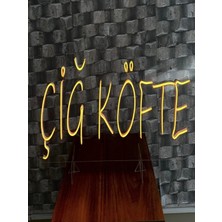 Biz Bu İşin Keyif Kısmındayız Çiğ Köfte Yazılı Neon Tabela