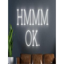 Biz Bu İşin Keyif Kısmındayız Hmmm Ok. Yazılı Neon Tabela