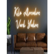 Biz Bu İşin Keyif Kısmındayız Kilo Almadım Vardı Yedim Yazılı Neon Tabela