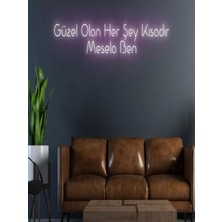 Biz Bu İşin Keyif Kısmındayız Güzel Olan Her Şey Kısadır Mesela Ben Yazılı Neon Tabela