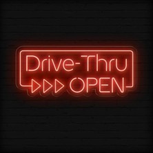Biz Bu İşin Keyif Kısmındayız Drive-Thru Open Yazılı Neon Tabela