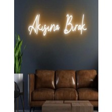 Biz Bu İşin Keyif Kısmındayız Akışına Bırak Yazılı Neon Tabela