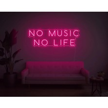 Biz Bu İşin Keyif Kısmındayız No Music No Lıfe Yazılı Neon Tabela