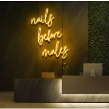 Biz Bu İşin Keyif Kısmındayız Nails Before Males Yazılı Neon Tabela