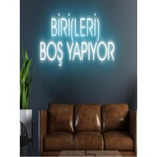 Biz Bu İşin Keyif Kısmındayız Biri(Leri) Boş Yapıyor Yazılı Neon Tabela