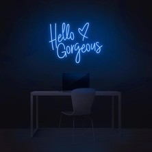 Biz Bu İşin Keyif Kısmındayız Hello Gorgeous Yazılı ve Şekilli Neon Tabela