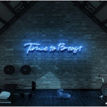 Biz Bu İşin Keyif Kısmındayız Time To Beast Yazılı Neon Tabela