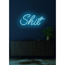 Biz Bu İşin Keyif Kısmındayız Shit Yazılı Neon Tabela