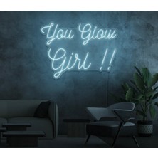 Biz Bu İşin Keyif Kısmındayız You Glow Girl!! Yazılı Neon Tabela
