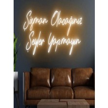 Biz Bu İşin Keyif Kısmındayız Şişman Olacağınız Şeyler Yapmayın Yazılı Neon Tabela