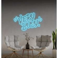 Biz Bu İşin Keyif Kısmındayız "very Busy" Yazılı Neon Tabela