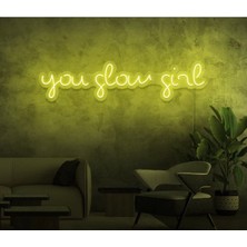 Biz Bu İşin Keyif Kısmındayız You Glow Girl Yazılı Neon Tabela